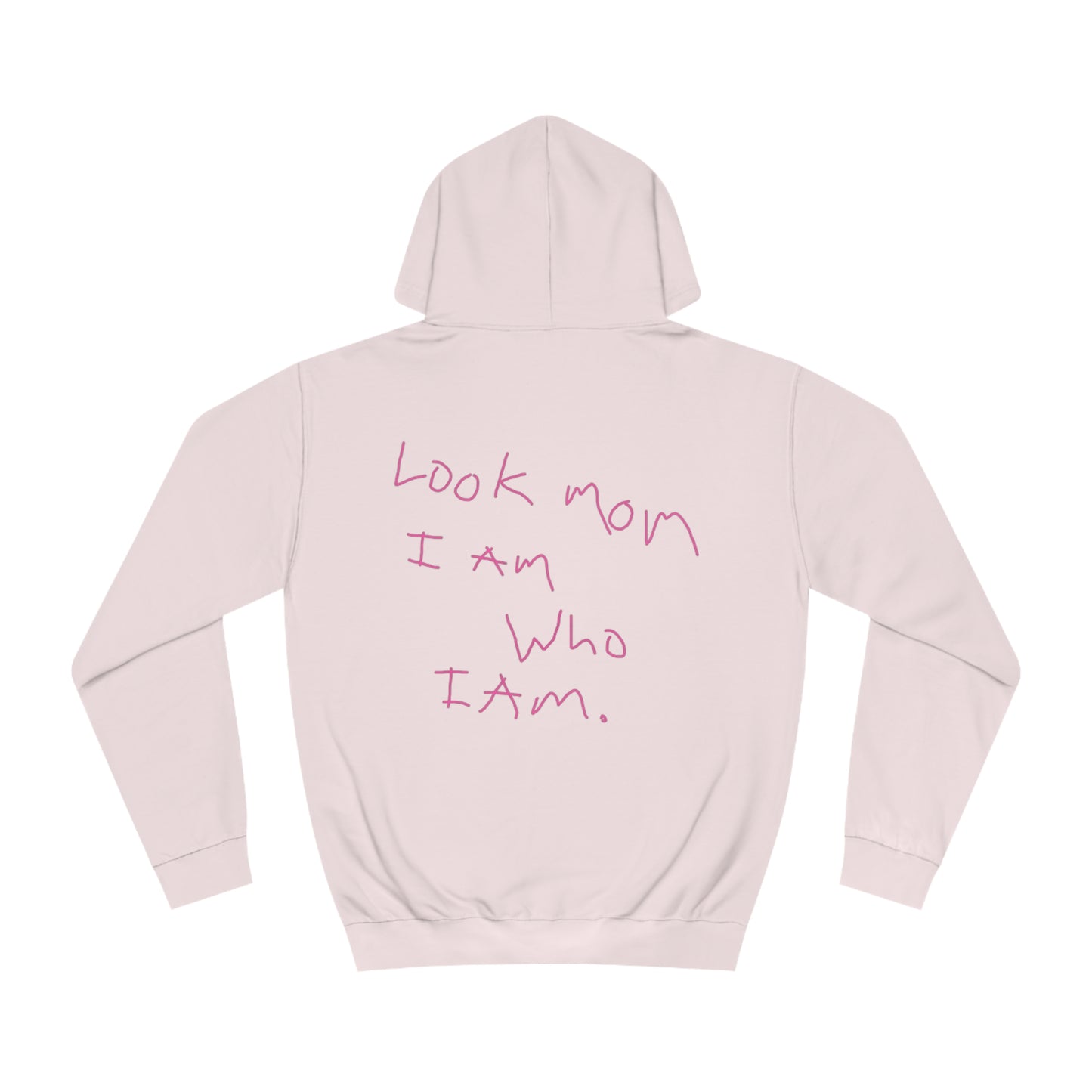 LOOK MOM I Am Who I Am Hoodie
