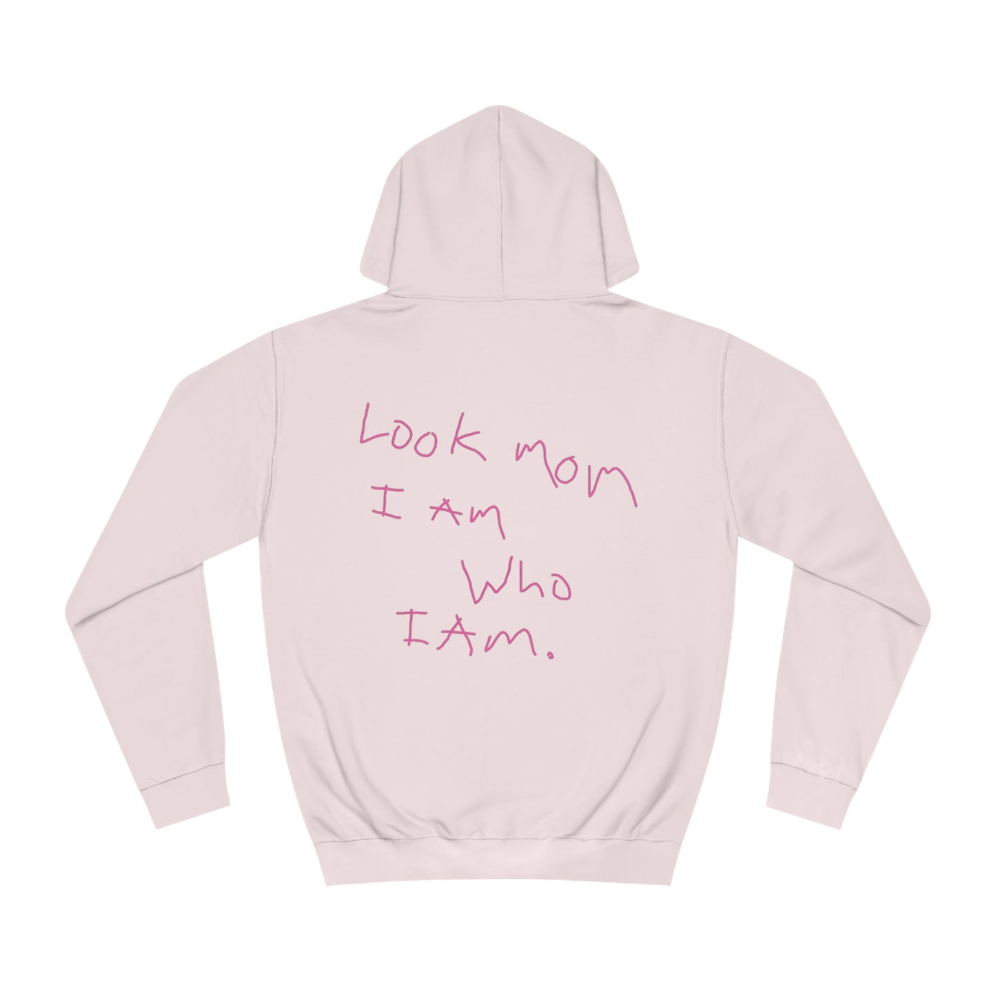 LOOK MOM I Am Who I Am Hoodie