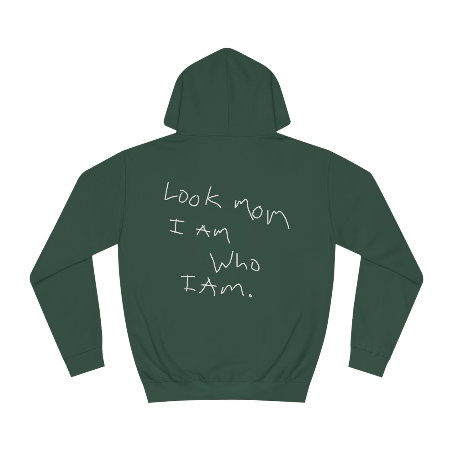 LOOK MOM I Am Who I Am Hoodie